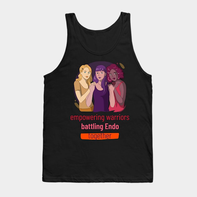 empowering warrior, battling Endo together Tank Top by Zipora